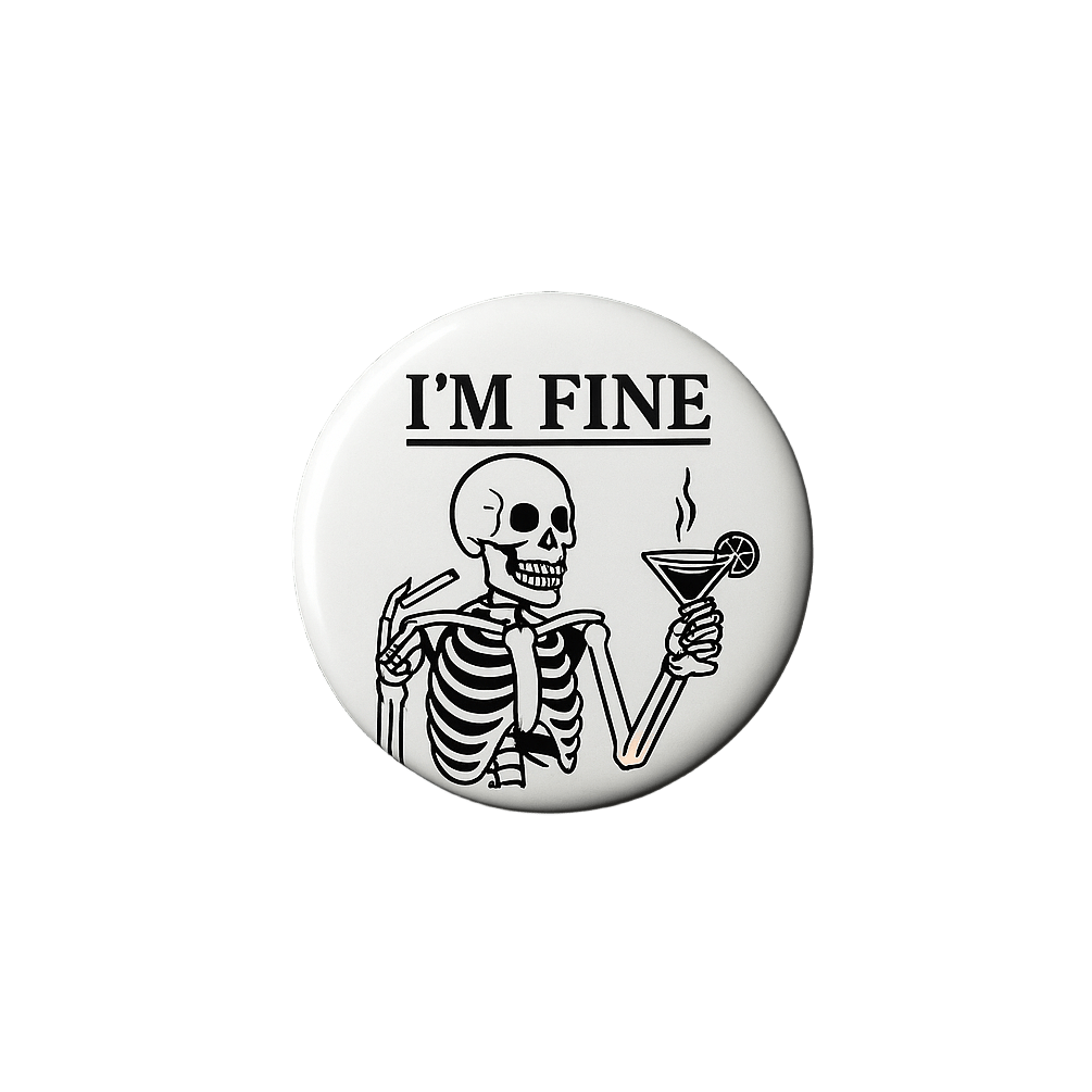 I'm Fine Badge - The Pup Play Hub