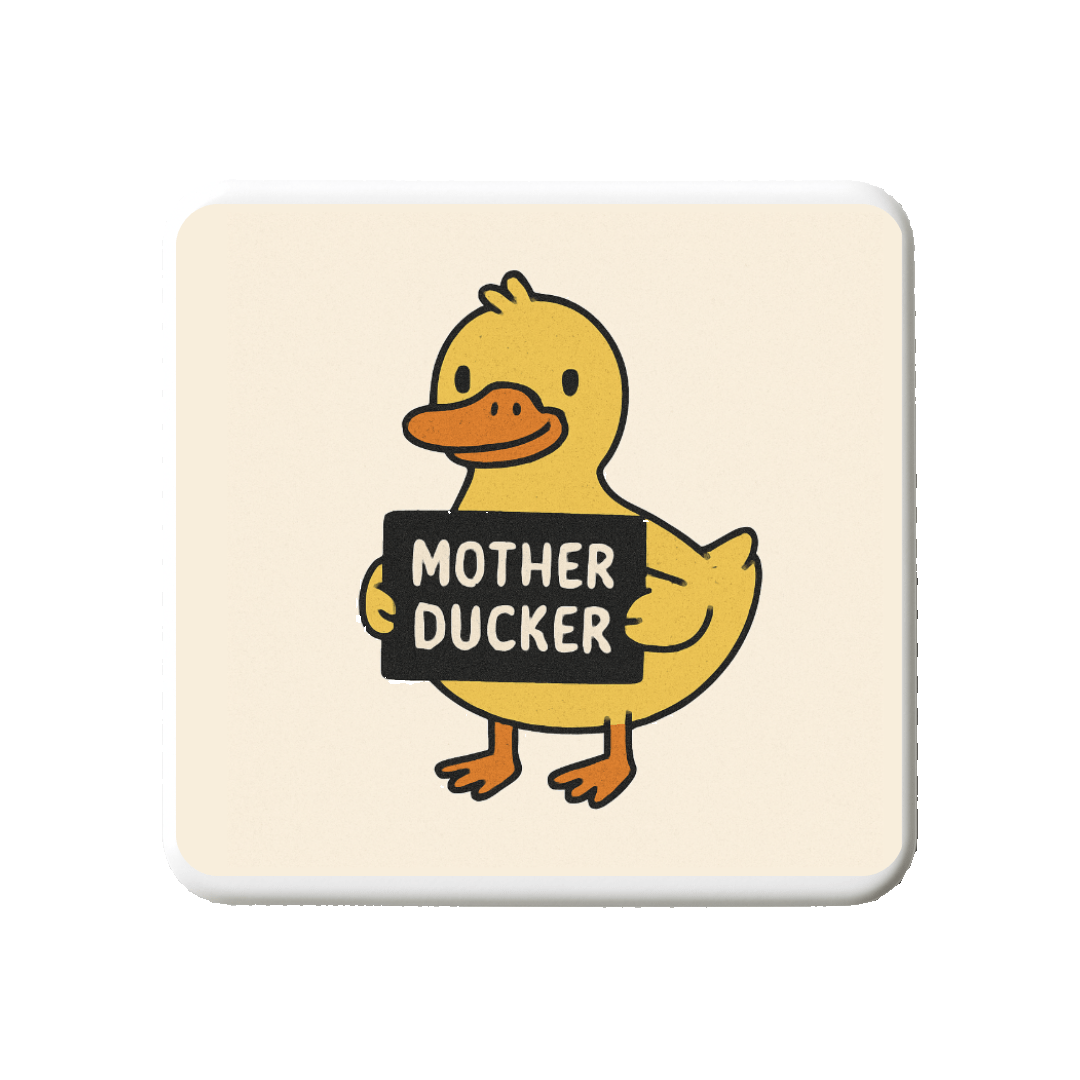 Mother Ducker | Mischievous Magnet | 5cm x 5cm - The Pup Play Hub