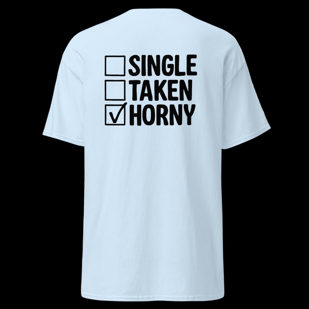 SINGLE TAKEN HORNY T-Shirt (various colours) - The Pup Play Hub