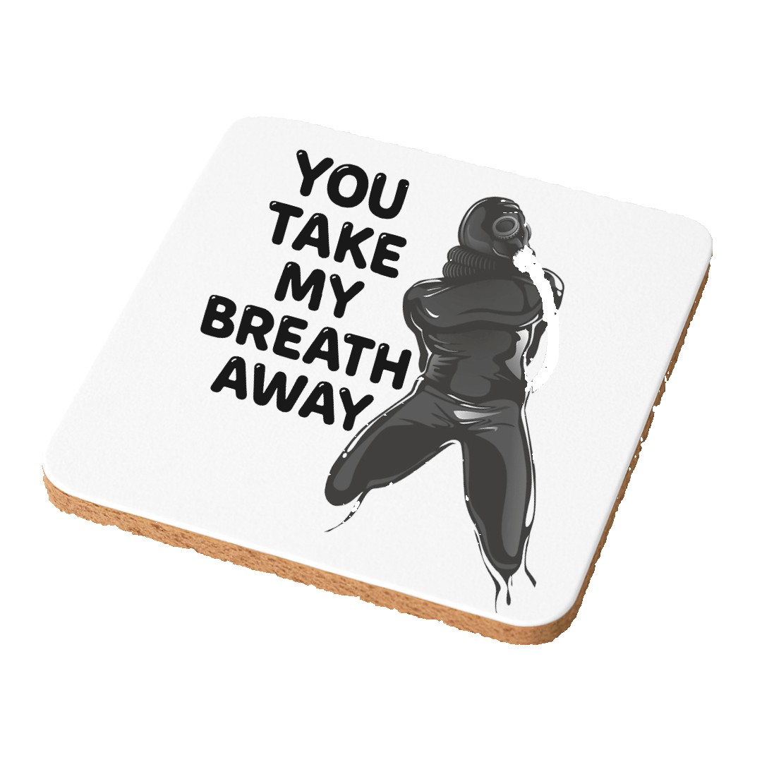 You Take My Breath Away Coaster - The Pup Play Hub